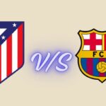 atlético madrid vs fc barcelona timeline